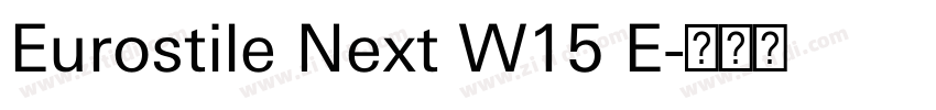 Eurostile Next W15 E字体转换 Eurostile Next W15 E字体转换